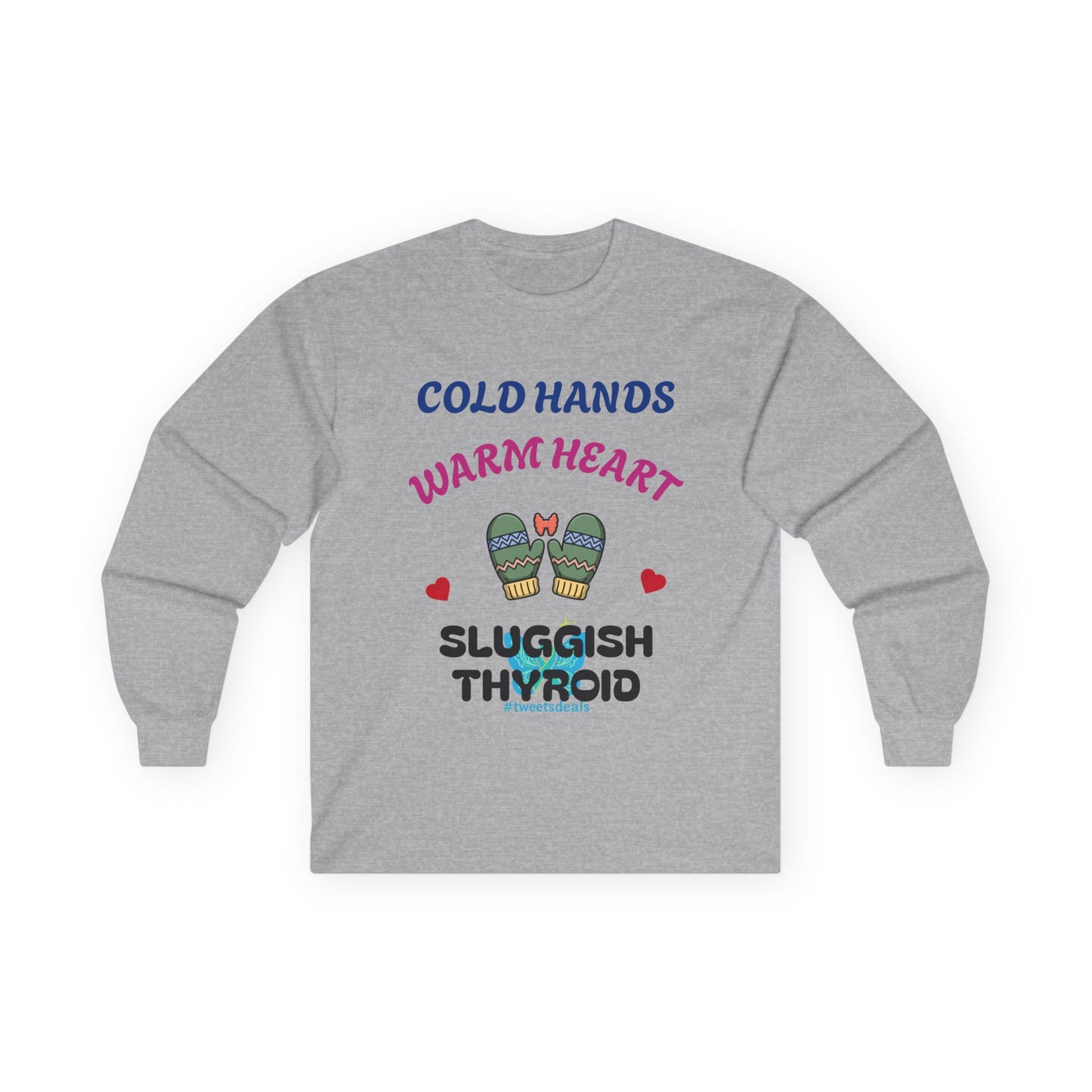 Cold Hands Warm Heart Unisex Long Sleeve Tee - Design Humorous - Laugh or Cry: I choose laugh! Funny Autoimmune Warrior, Fun apparel, unique gifts, Present, casual, soft, everyday, empower, survivor, cotton