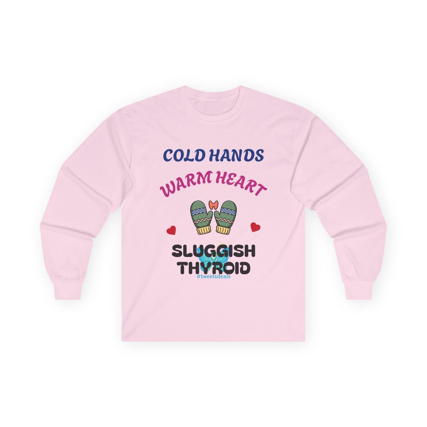 Cold Hands Warm Heart Unisex Long Sleeve Tee - Design Humorous - Laugh or Cry: I choose laugh! Funny Autoimmune Warrior, Fun apparel, unique gifts, Present, casual, soft, everyday, empower, survivor, cotton