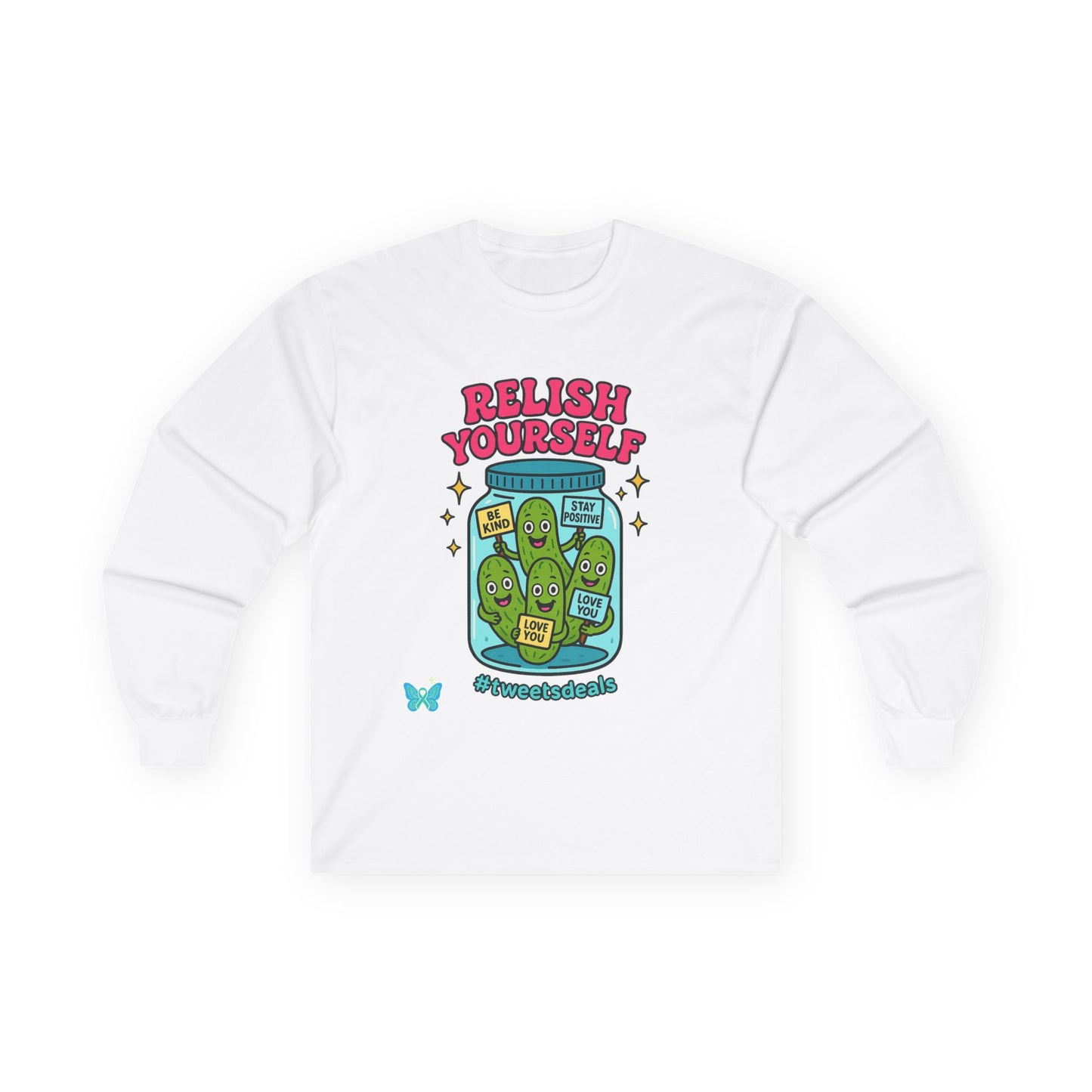 Relish Yourself  | Autoimmune Humor + Self-Care Vibes in One Cozy Sweatshirt | Graphic Long Sleeve Tee