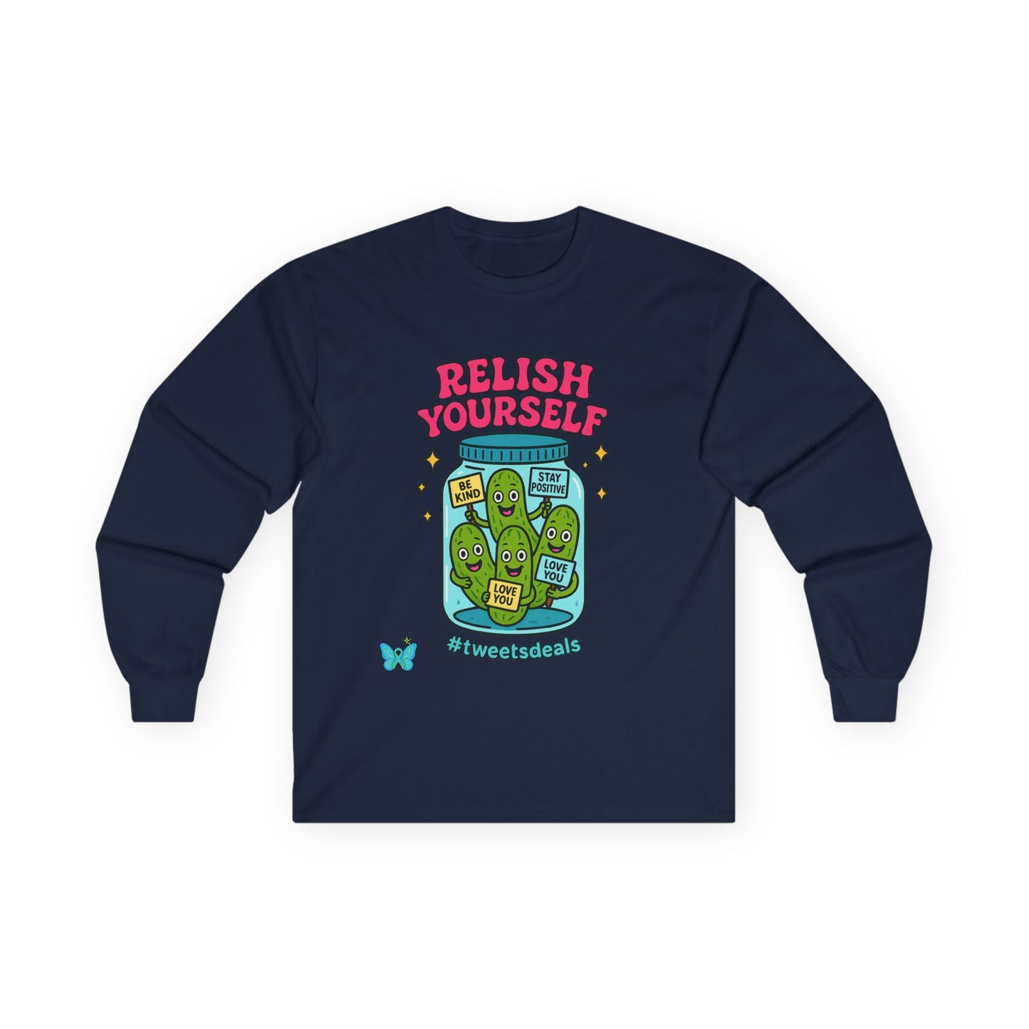 Relish Yourself  | Autoimmune Humor + Self-Care Vibes in One Cozy Sweatshirt | Graphic Long Sleeve Tee
