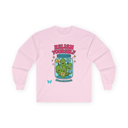 Relish Yourself  | Autoimmune Humor + Self-Care Vibes in One Cozy Sweatshirt | Graphic Long Sleeve Tee