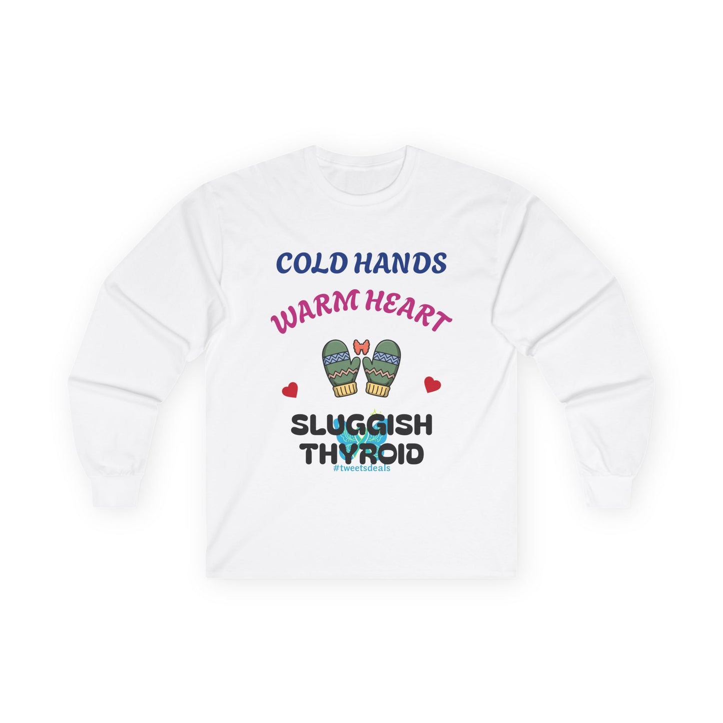 Cold Hands Warm Heart Unisex Long Sleeve Tee - Design Humorous - Laugh or Cry: I choose laugh! Funny Autoimmune Warrior, Fun apparel, unique gifts, Present, casual, soft, everyday, empower, survivor, cotton
