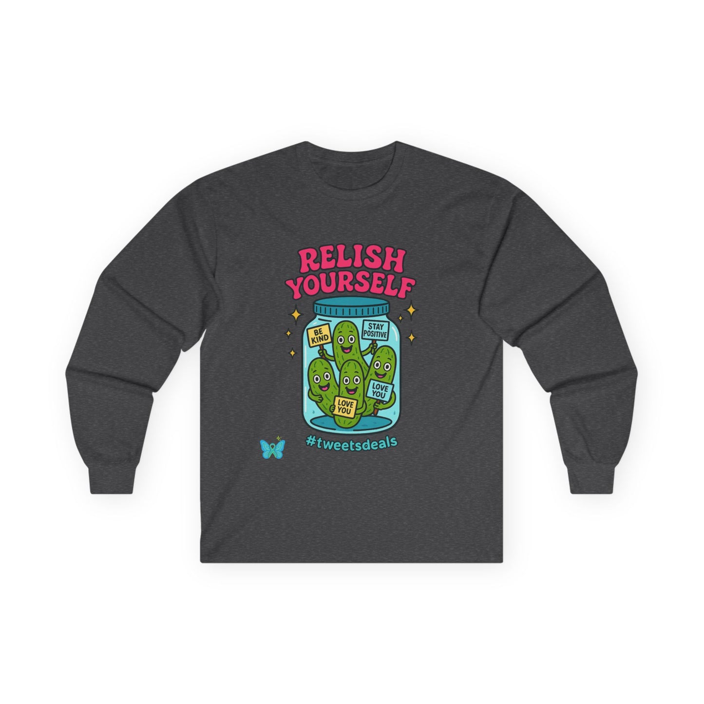 Relish Yourself  | Autoimmune Humor + Self-Care Vibes in One Cozy Sweatshirt | Graphic Long Sleeve Tee