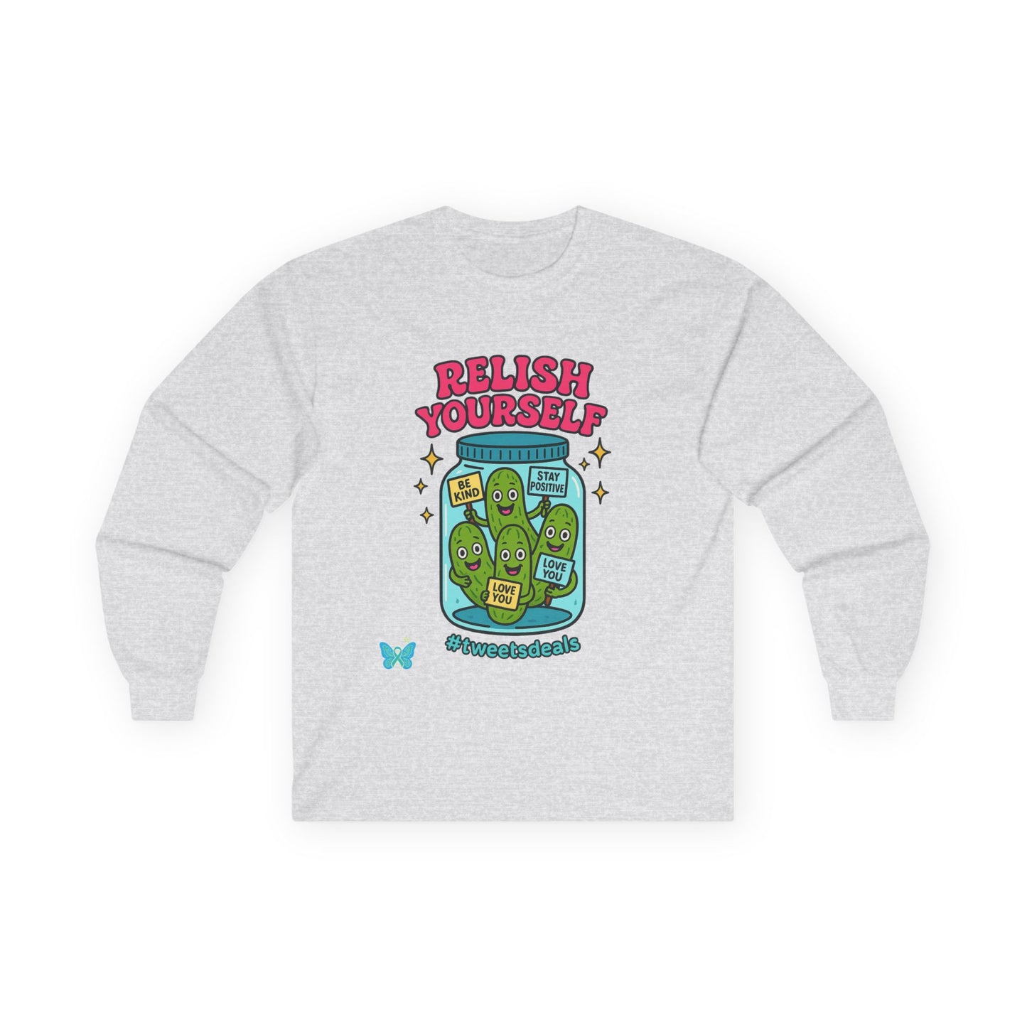 Relish Yourself  | Autoimmune Humor + Self-Care Vibes in One Cozy Sweatshirt | Graphic Long Sleeve Tee